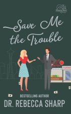 Save Me the Trouble