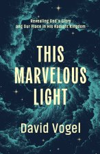 This Marvelous Light