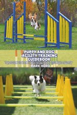 PUPPY AND DOG AGILITY TRAINING GUIDEBOOK