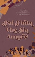 Fai Finta Che Sia Amore