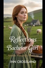 Reflections Of A Bachelor Girl