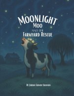 Moonlight Moo and the Farmyard Rescue