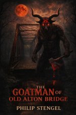 The Goatman of Old Alton Bridge