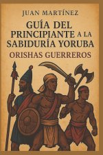 Guía del Principiante a la Sabiduría Yoruba