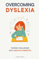 Overcoming Dyslexia