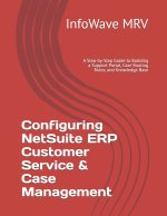 Configuring NetSuite ERP Customer Service & Case Management