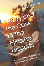 Teddy and the Case of the Missing Biscuits