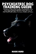 PSYCHIATRIC DOG TRAINING GUIDE
