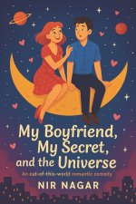 My Boyfriend, My Secret, and the Universe