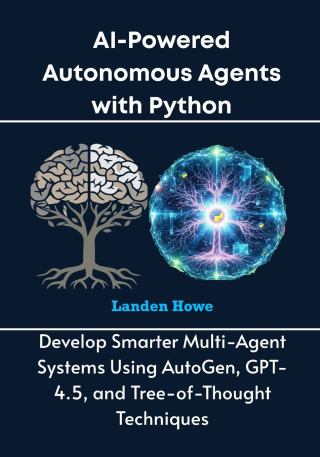 AI-Powered Autonomous Agents with Python