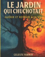 Le Jardin Qui Chuchotait