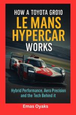How A Toyota GR010 Le Mans Hypercar Works