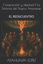 Comprensión y Libertad II La Sinfonía del Nuevo Amanecer