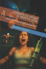 Cuando el miedo se viste de seda