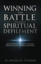Winning the Battle against Spiritual Defilement