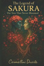 The Legend of the Sakura The Tree That Never Bloomed
