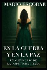 EN LA GUERRA Y EN LA PAZ