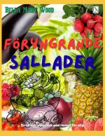 Föryngrande Sallader En läcker målarbok med recept för alla