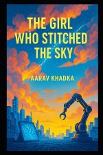 The Girl Who Stitched the Sky