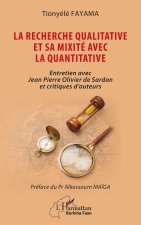 La recherche qualitative et sa mixité avec la quantitative