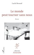 Le monde peut tourner sans nous