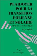 Plaidoyer pour la transition éolienne et solaire