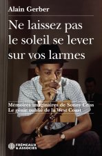 NE LAISSEZ PAS LE SOLEIL SE LEVER SUR VOS LARMES
