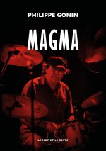 Magma - Décryptage d'un mythe et d'une musique