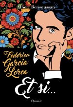 Federico García Lorca : « Et si… » - Tout ce que le monde do