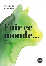 Fuir ce monde