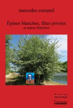Épines blanches, fêtes privées et autres histoires
