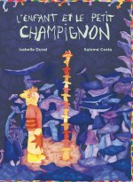 L'Enfant et le petit Champignon