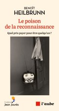 Le poison de la reconnaissance - Quel prix payer pour être q