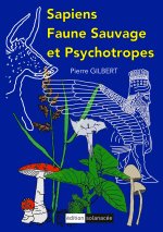 Sapiens, Faune sauvage et Psychotropes