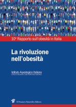 rivoluzione nell'obesità. 10° Rapporto sull'obesità in Italia