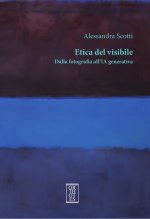 Etica del visibile. Dalla fotografia all’IA generativa