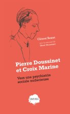 Pierre Doussinet et Croix Marine. Vers une psychiatrie sociale audacieuse