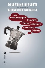La romanesque histoire d’une cafetière