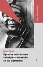 pensiero autisticamente indisciplinato in medicina e il suo superamento