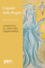 Criptidi della Puglia. Compendio di creature leggendarie