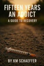 Fifteen Years an Addict
