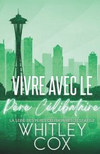 Vivre avec le Père Célibataire