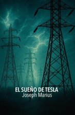 EL SUEÑO DE TESLA