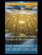The Mysteries of Crop Circles