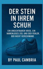 Der Stein in ihrem Schuh