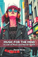 Music for the Mind A Look at Music and Mental Health