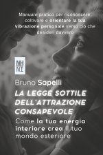 LA LEGGE SOTTILE DELL'ATTRAZIONE CONSAPEVOLE