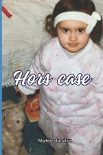 Hors case