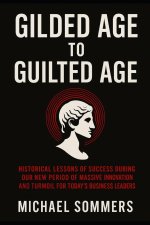 Gilded Age to Guilted Age