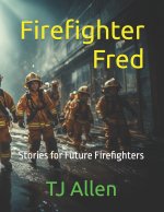 Firefighter Fred